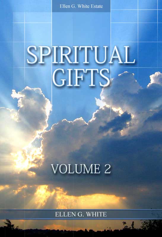 Spiritual Gifts, Vol. 2 – EllenWhiteAudio.org